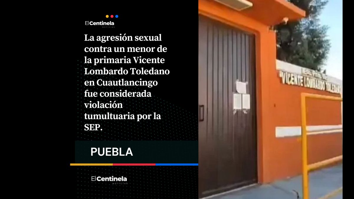 Violación tumultuaria a un menor en primaria de Cuatlancingo reconoce SEP: uno ejecutó y 7 estudiantes lo ayudaron