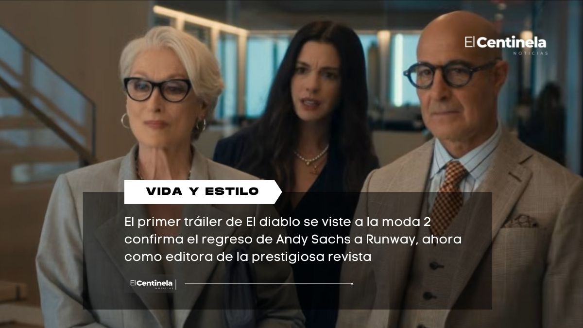 El diablo viste a la moda 2 estrena tráiler: Andy regresa a Runway como poderosa editora