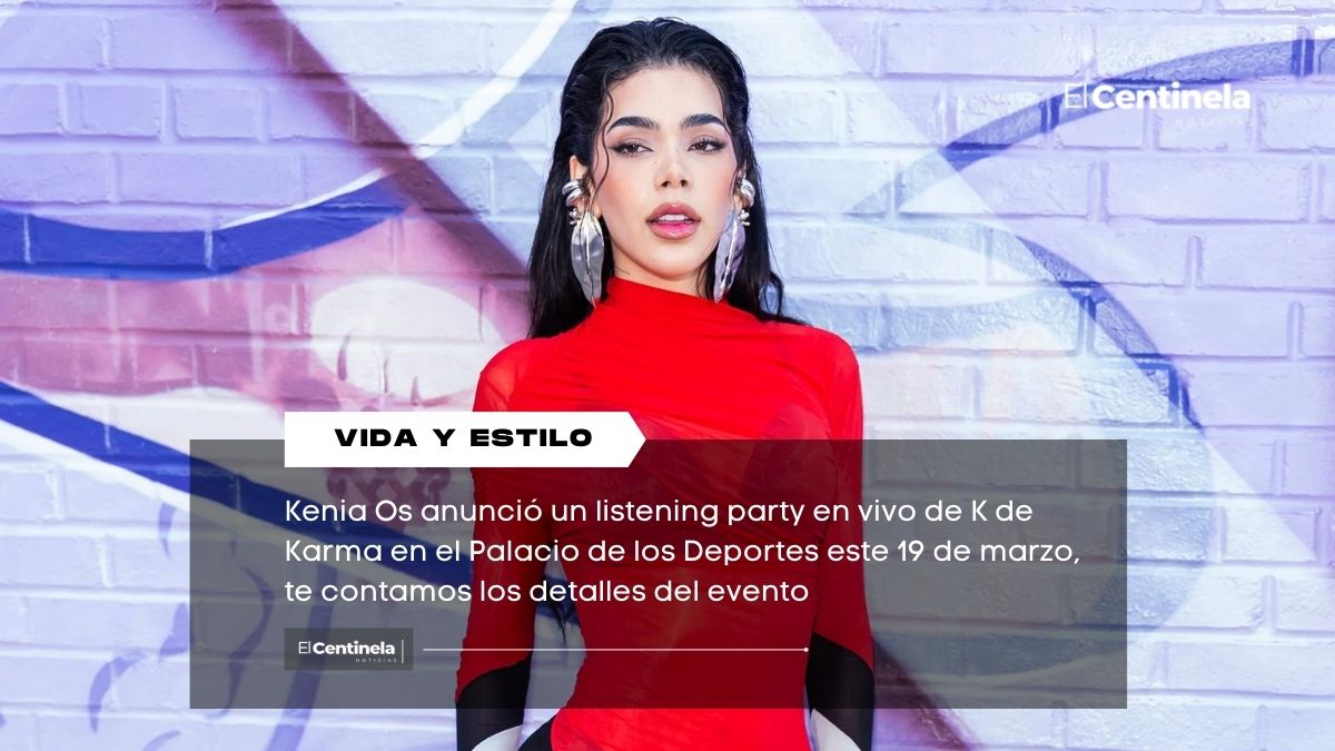 Kenia Os llevará K de Karma al Palacio de los Deportes, todo sobre la listening party