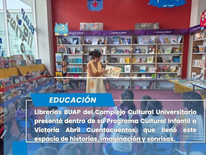 Presentó Librerías BUAP a Victoria Abril Cuentacuentos dentro de su Programa Cultural Infantil