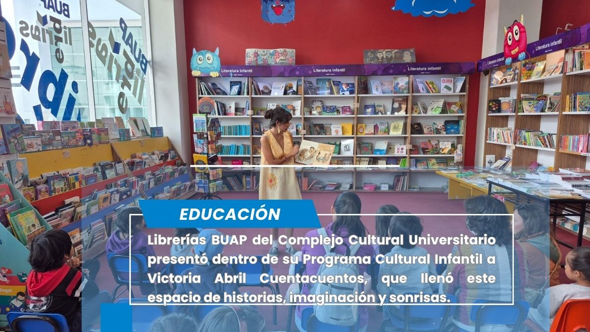 Presentó Librerías BUAP a Victoria Abril Cuentacuentos dentro de su Programa Cultural Infantil