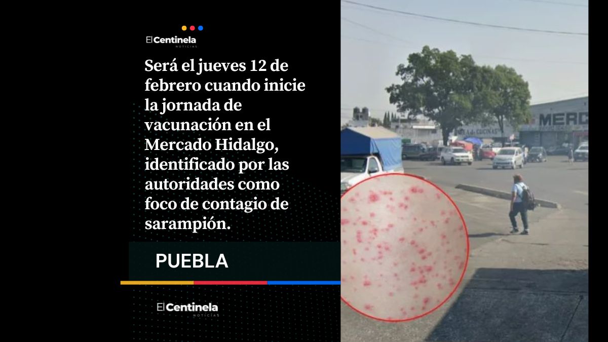 Mercado Hidalgo, foco de infección por brote de sarampión en Puebla