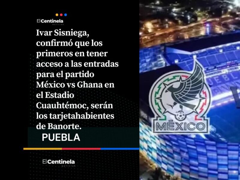 Así puedes conseguir los boletos para el partido de México vs Ghana en el Estadio Cuauhtémoc