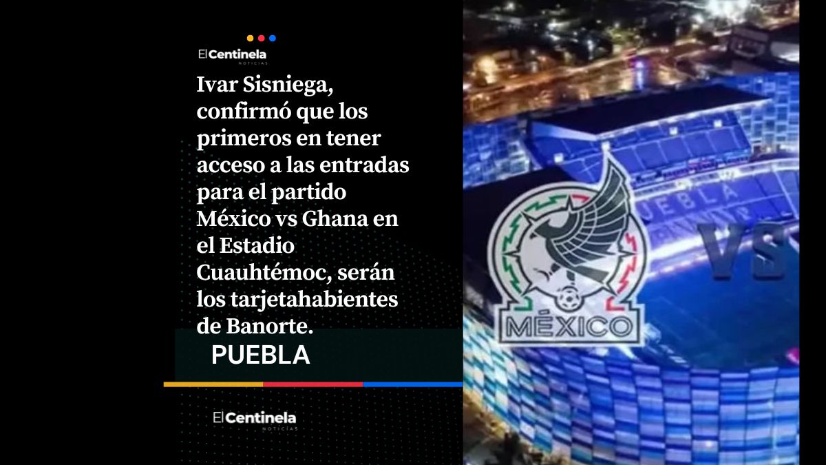 Así puedes conseguir los boletos para el partido de México vs Ghana en el Estadio Cuauhtémoc
