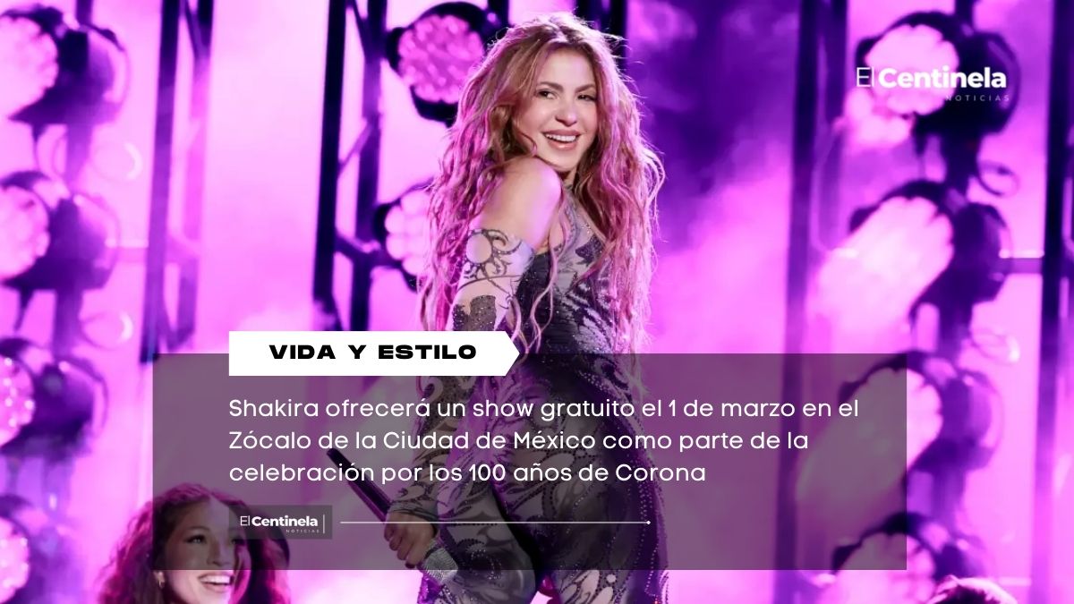 Sorpresa: Shakira dará concierto gratuito en el Zócalo de CDMX por los 100 años de Corona