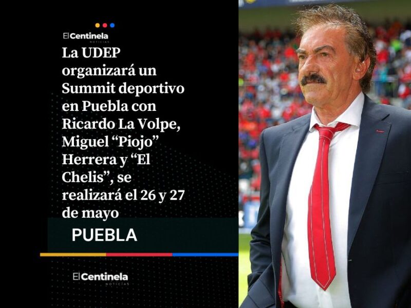 Summit de la UDEP reunirá a Ricardo La Volpe, Miguel Herrera y José Luis Sánchez Solá rumbo al Mundial 26