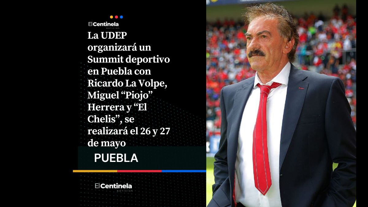 Summit de la UDEP reunirá a Ricardo La Volpe, Miguel Herrera y José Luis Sánchez Solá rumbo al Mundial 26