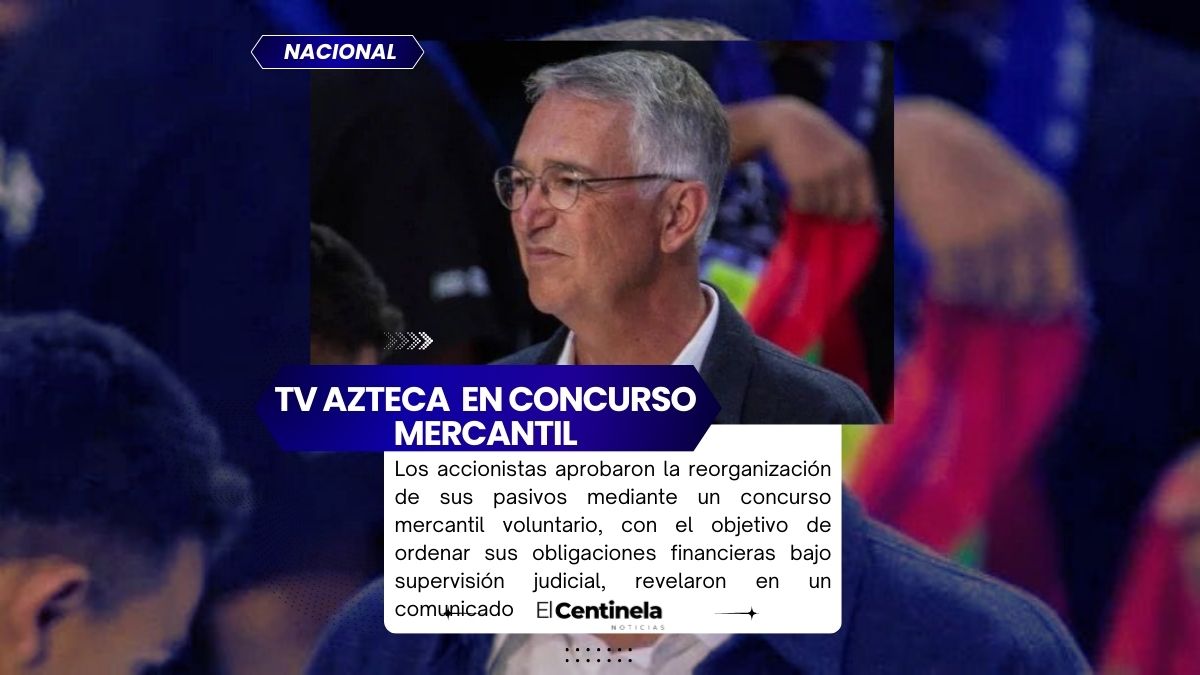 TV Azteca se declara en concurso mercantil, antesala de la quiebra; busca luz verde para no pagar deudas