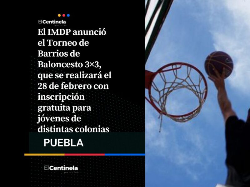 Ya casi inicia el Torneo de Barrios de Baloncesto 3×3 Puebla: fechas, sedes y cómo inscribirse