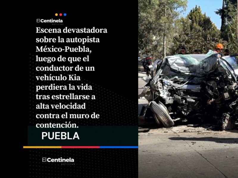 Conductor despedaza su Kia y muere entre los fierros sobre la México-Puebla