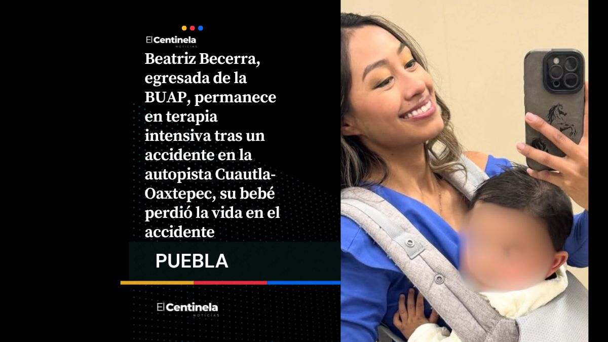 Bety Becerra, egresada de la BUAP, lucha por su vida tras accidente en Morelos, su bebé falleció