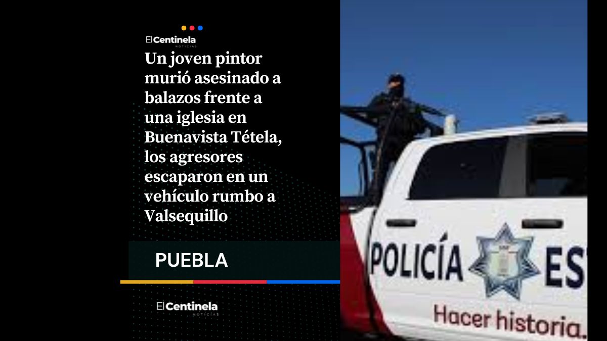 Asesinan a quemaropa a pintor frente a iglesia en Buenavista Tétela, huyen rumbo a Valsequillo