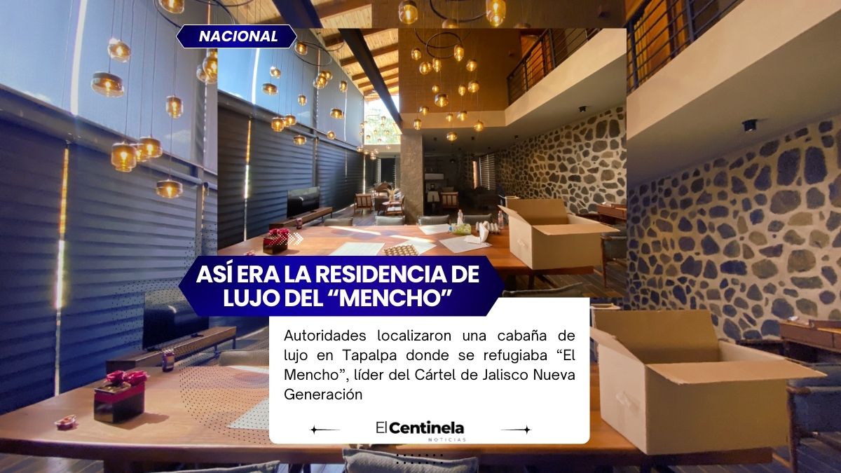 Entre lujo y bosques: así era la cabaña donde se ocultaba “El Mencho” en Tapalpa