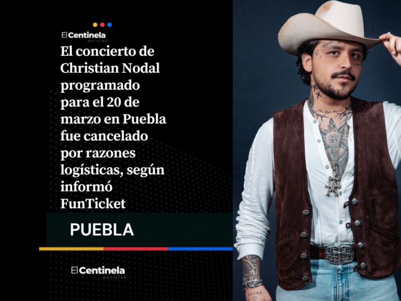 Adiós amor: cancelan concierto de Christian Nodal en Puebla, ¿cómo solicitar tu reembolso?