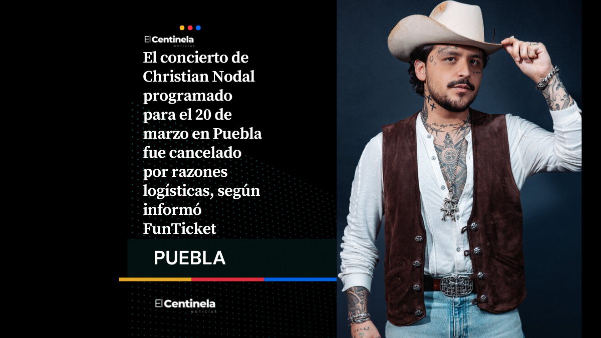 Adiós amor: cancelan concierto de Christian Nodal en Puebla, ¿cómo solicitar tu reembolso?