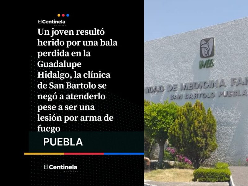 Le niegan atención a joven herido por bala perdida en la clínica de San Bartolo