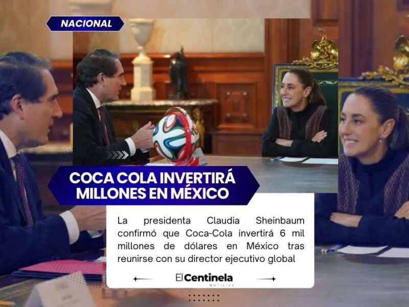 Sheinbaum anuncia inversión histórica de Coca-Cola: 6 mil millones de dólares llegarán a México