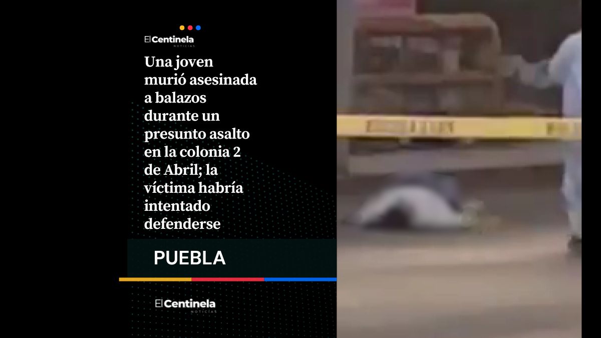 Asesinan a joven en medio de un asalto en la colonia 2 de Abril