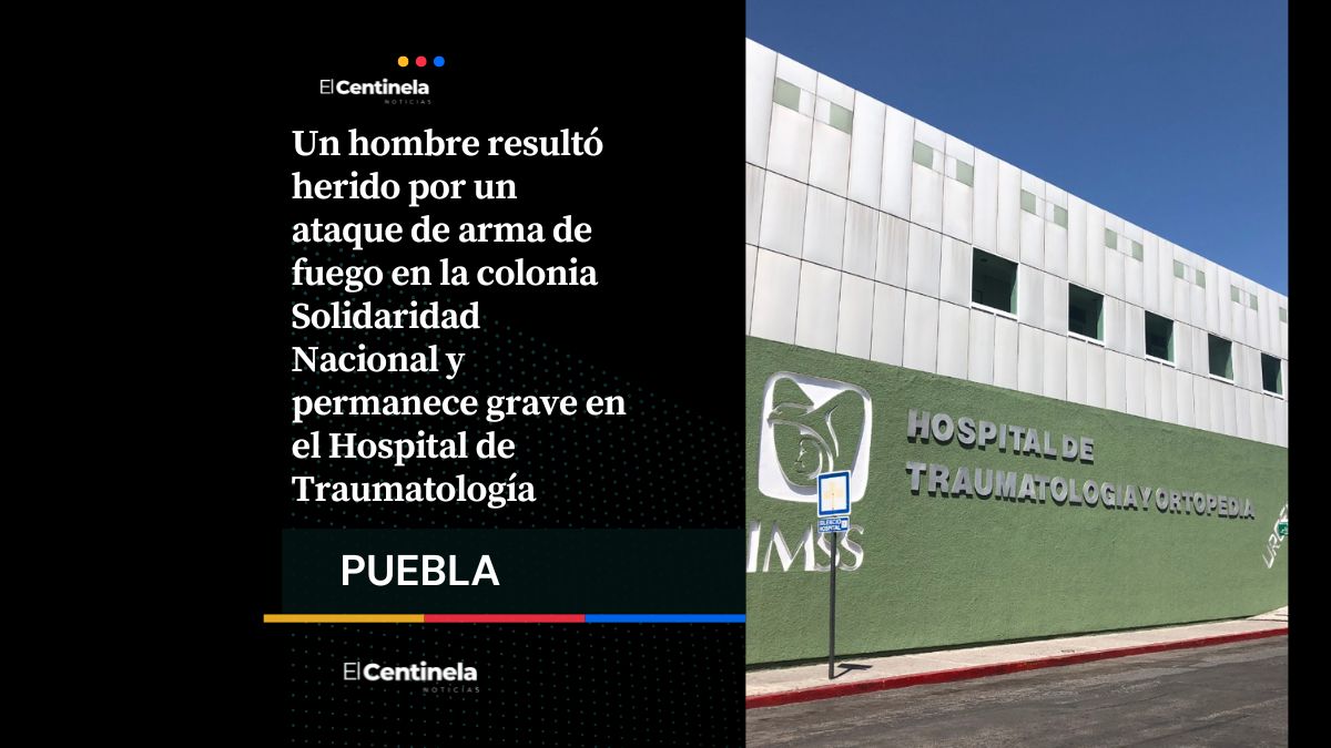 Ataque armado en la colonia Solidaridad Nacional deja a un hombre gravemente herido