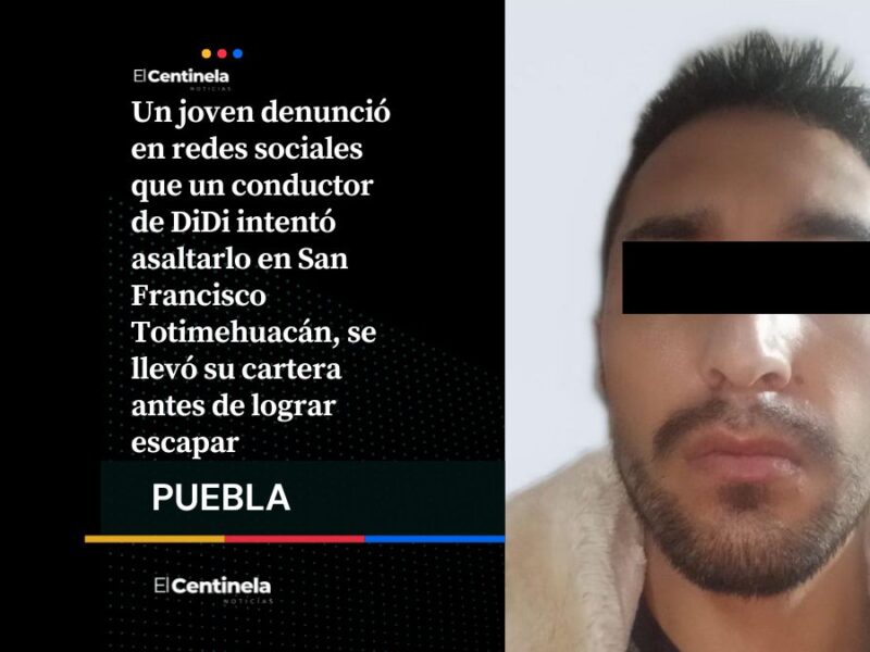 Más inseguridad: usuario denuncia a conductor de DiDi de asalto en San Francisco Totimehuacán