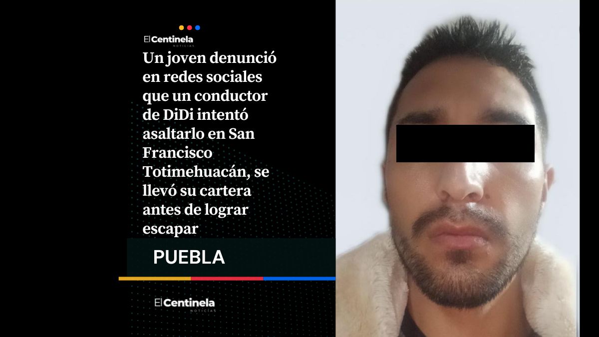Más inseguridad: usuario denuncia a conductor de DiDi de asalto en San Francisco Totimehuacán