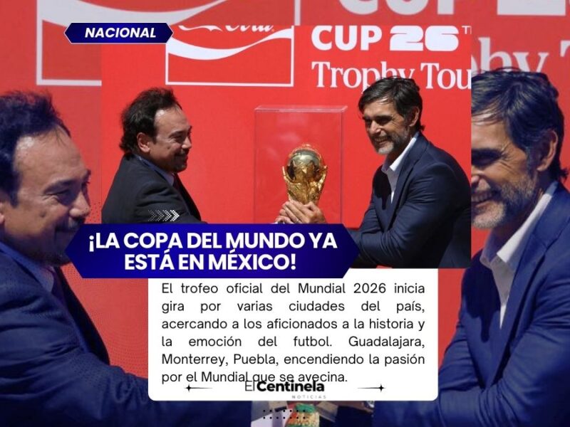 El trofeo del Mundial 2026 inició su gira por el país y desató la emoción rumbo a la gran fiesta del futbol.
