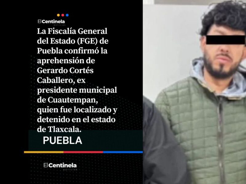 Confirma FGE captura de ex alcalde de Cuautempan; usó armas y patrullas para extorsionar