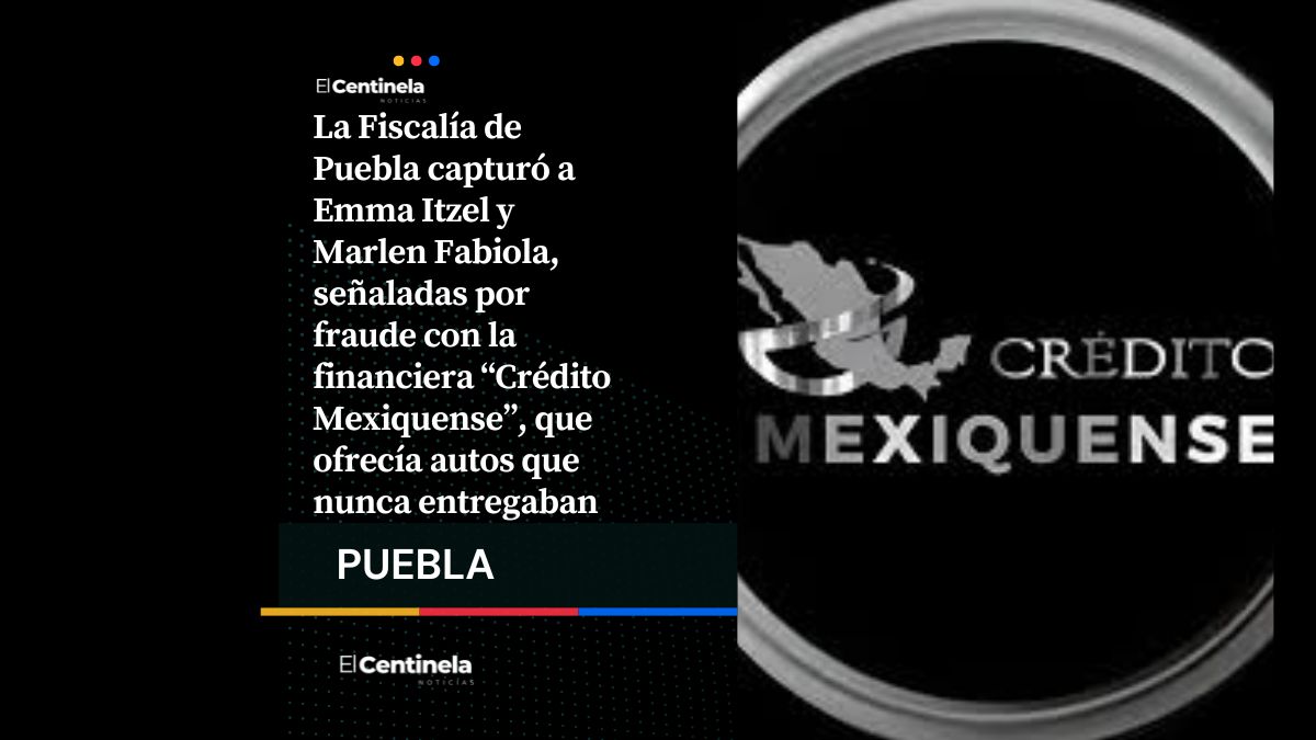 Arrestan a presuntas defraudadoras de financiera automotriz “Crédito Mexiquense”
