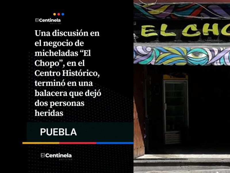 Pleito en micheladas “El Chopo” desata balacera y termina con dos heridos en el Centro Histórico