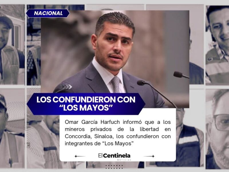 Mineros secuestrados en Sinaloa fueron confundidos con “Los Mayos”: García Harfuch