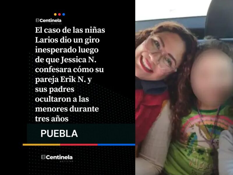 Niñas Larios regresan con su madre Ana Karen tras tres años de estar privadas de la libertad
