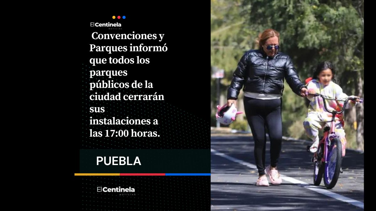 Parques públicos de Puebla operarán hasta las 5 de la tarde por seguridad