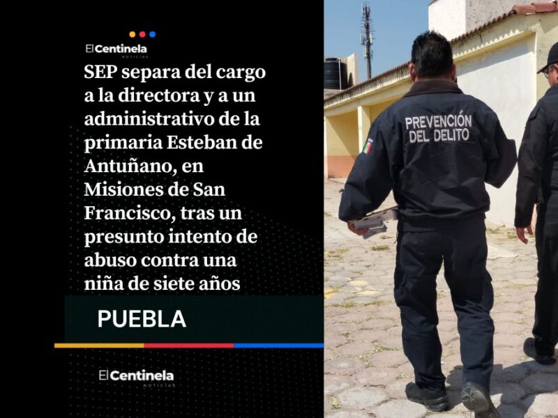 SEP destituye a directora y administrativo por presunto intento de abuso en primaria de Coronango