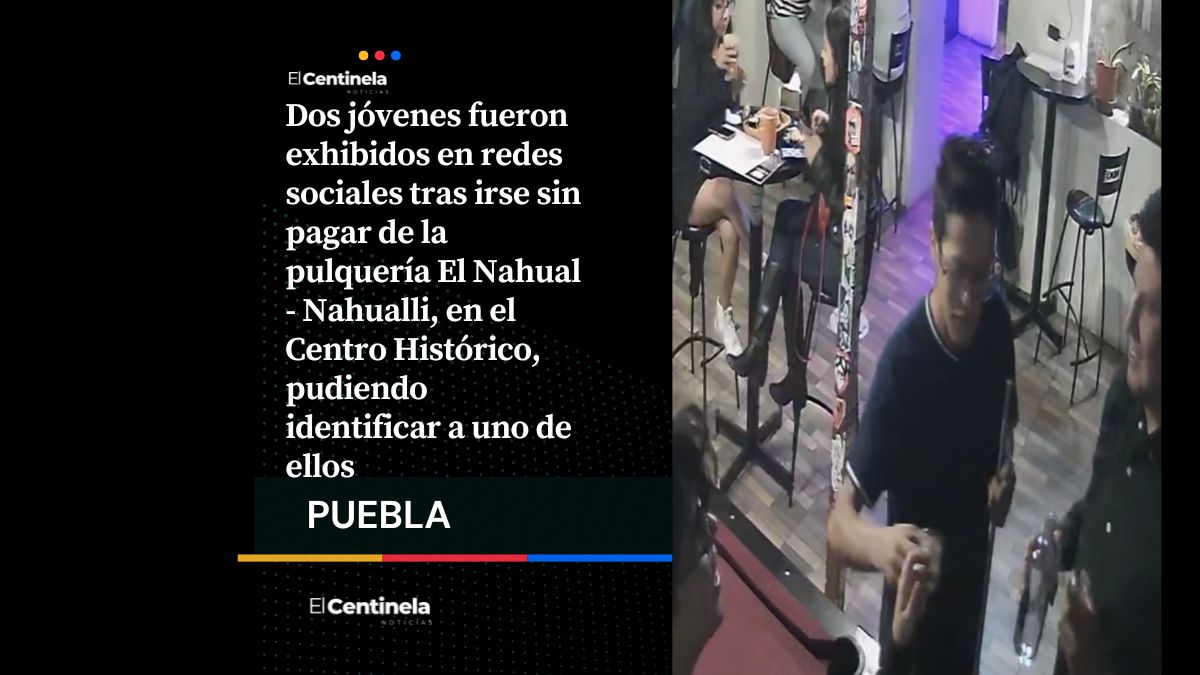 Exponen a jóvenes que se fueron sin pagar de pulquería El Nahual del Centro Histórico