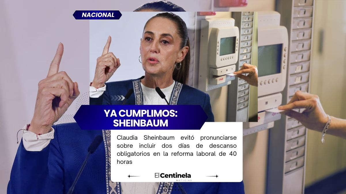 Sheinbaum evita responder a la falta de dos días de descanso en reforma laboral de 40 horas