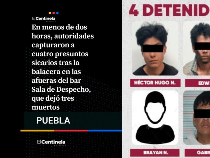 Detienen a sicarios de Sala de Despecho: así fue el operativo tras ataque en Angelópolis