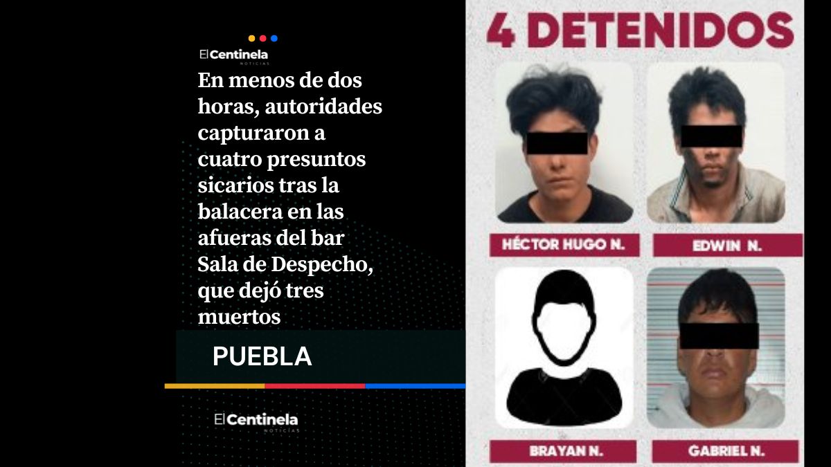Detienen a sicarios de Sala de Despecho: así fue el operativo tras ataque en Angelópolis