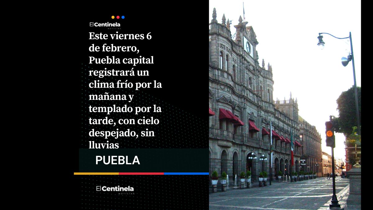 Viernes frío y despejado en Puebla: así estará el clima este 6 de febrero