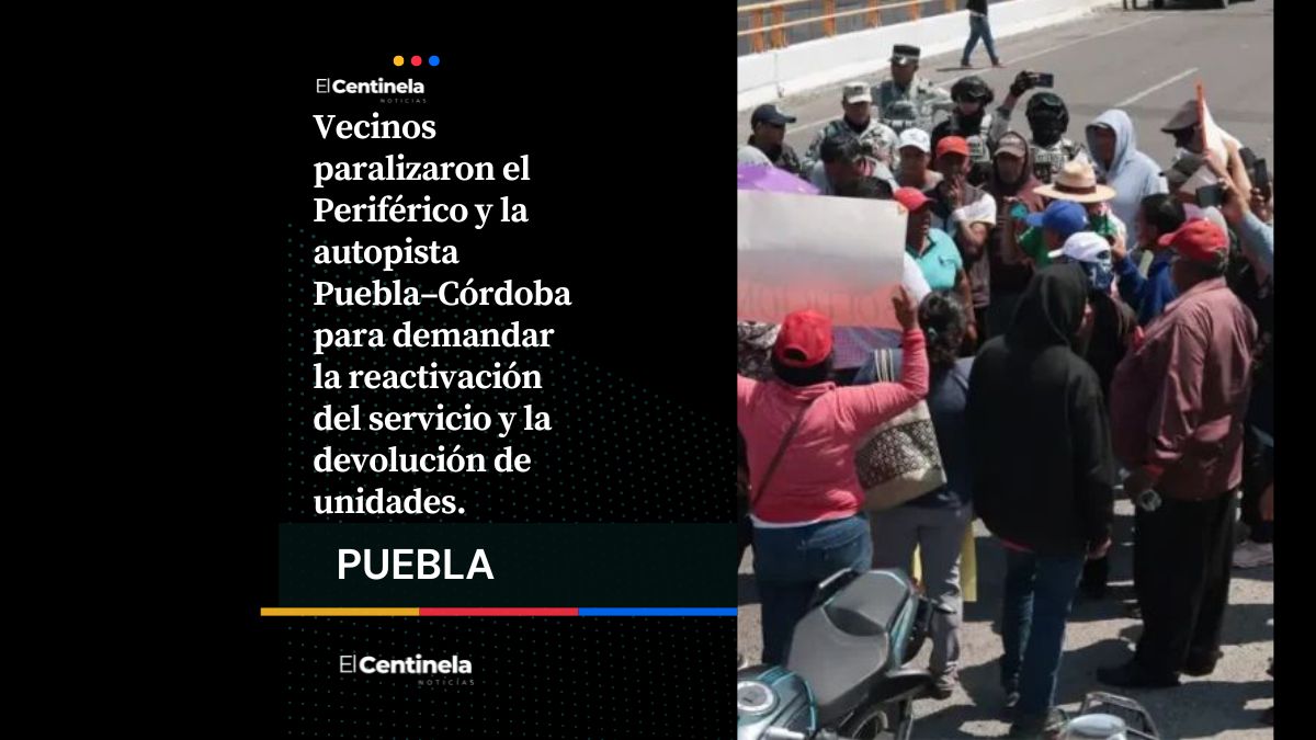Protesta colapsa el Periférico Ecológico: vecinos exigen regreso de la Ruta 100 Amozoc