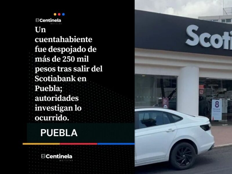 Asaltan a cuentahabiente afuera de Scotiabank en La Paz; le roban más de 250 mil pesos