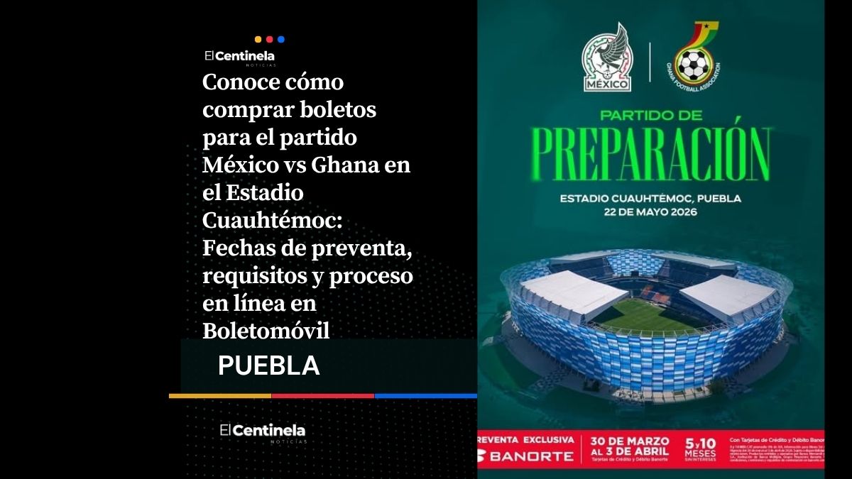 Boletos México vs Ghana en el Estadio Cuauhtémoc: paso a paso para comprarlos en preventa