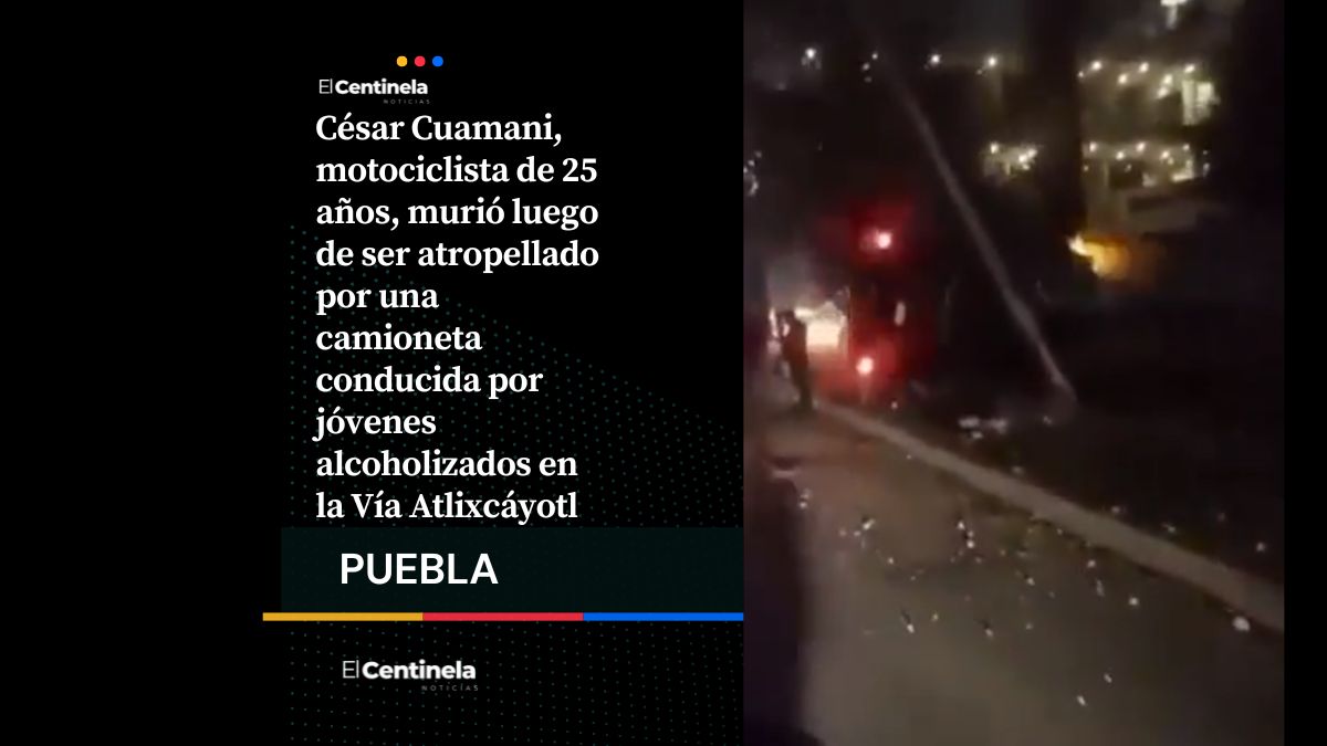 Muere César Cuamani, motociclista atropellado por jóvenes ebrios en la Vía Atlixcáyotl