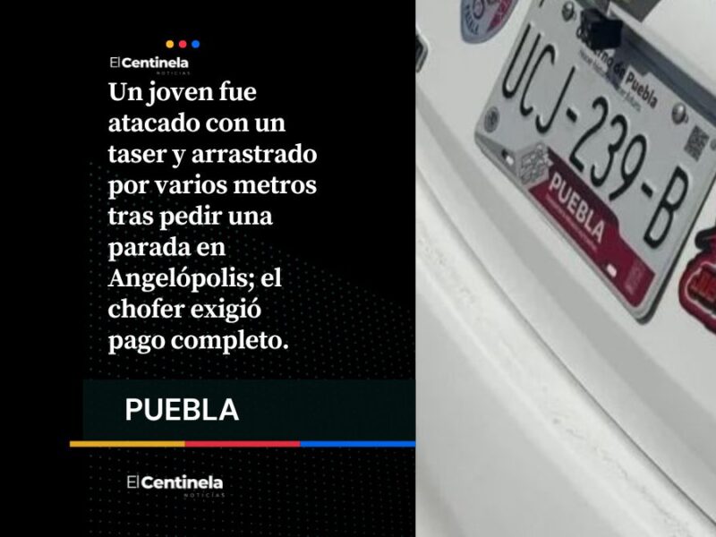 Chofer de DiDi electrocuta con taser a joven en Angelópolis y lo arrastra