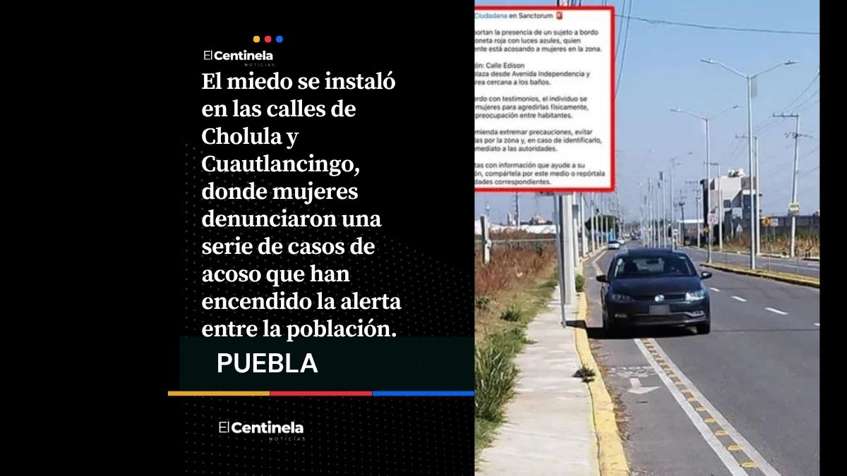 Temor en las calles: mujeres denuncian acoso en Cholula y Cuautlancingo