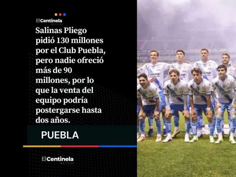 Salinas Pliego quiere 130 millones de dólares por el Club Puebla… pero nadie ofrece más de 90