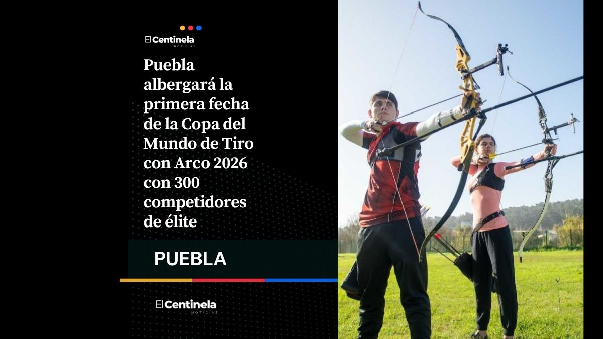 Puebla será sede de la Copa del Mundo de Tiro con Arco 2026 con 300 atletas internacionales
