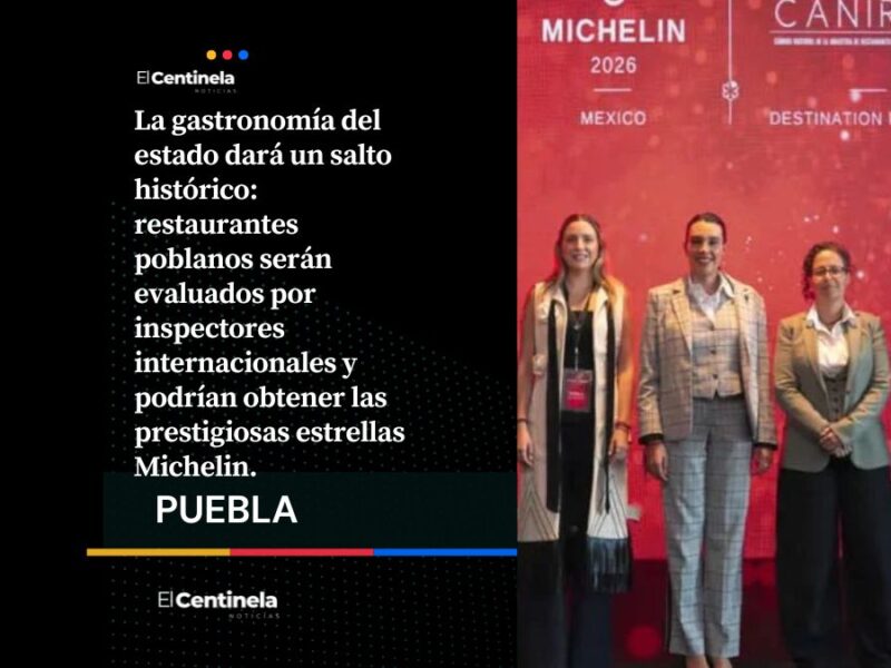 Orgullo gastronómico: Puebla formará parte de la Guía Michelin