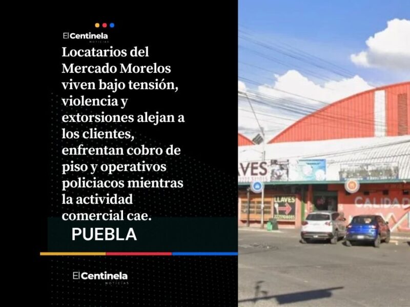 Inseguridad aleja a comerciantes del Mercado Morelos pese a detención de nueve integrantes de La Familia Michoacana
