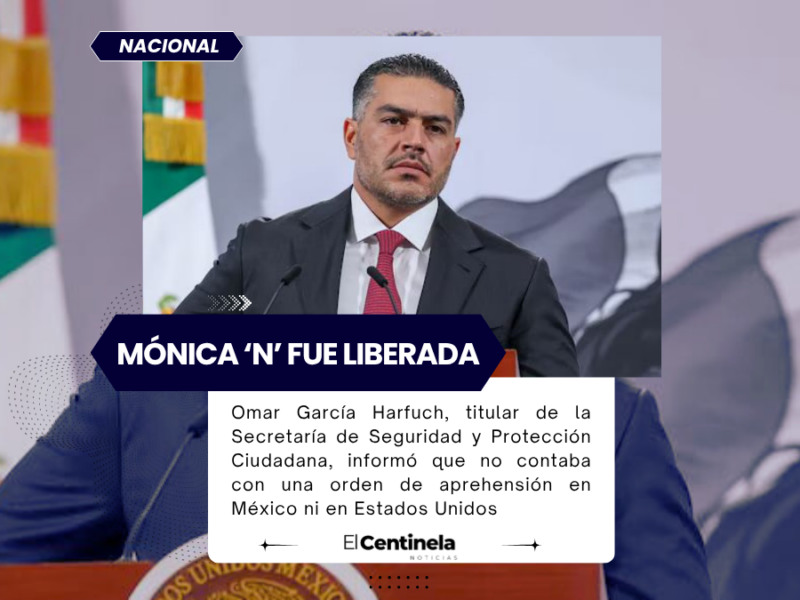 Harfuch explica por qué liberaron a Mónica ‘N’ tras operativo