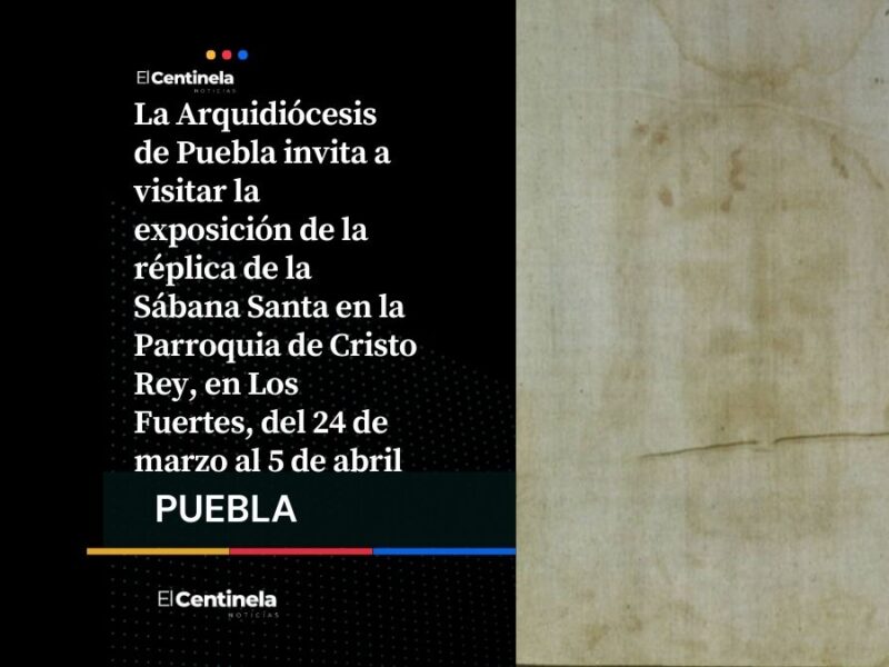 Semana Santa en Puebla: exhibirán réplica de la Sábana Santa en la Parroquia de Cristo Rey